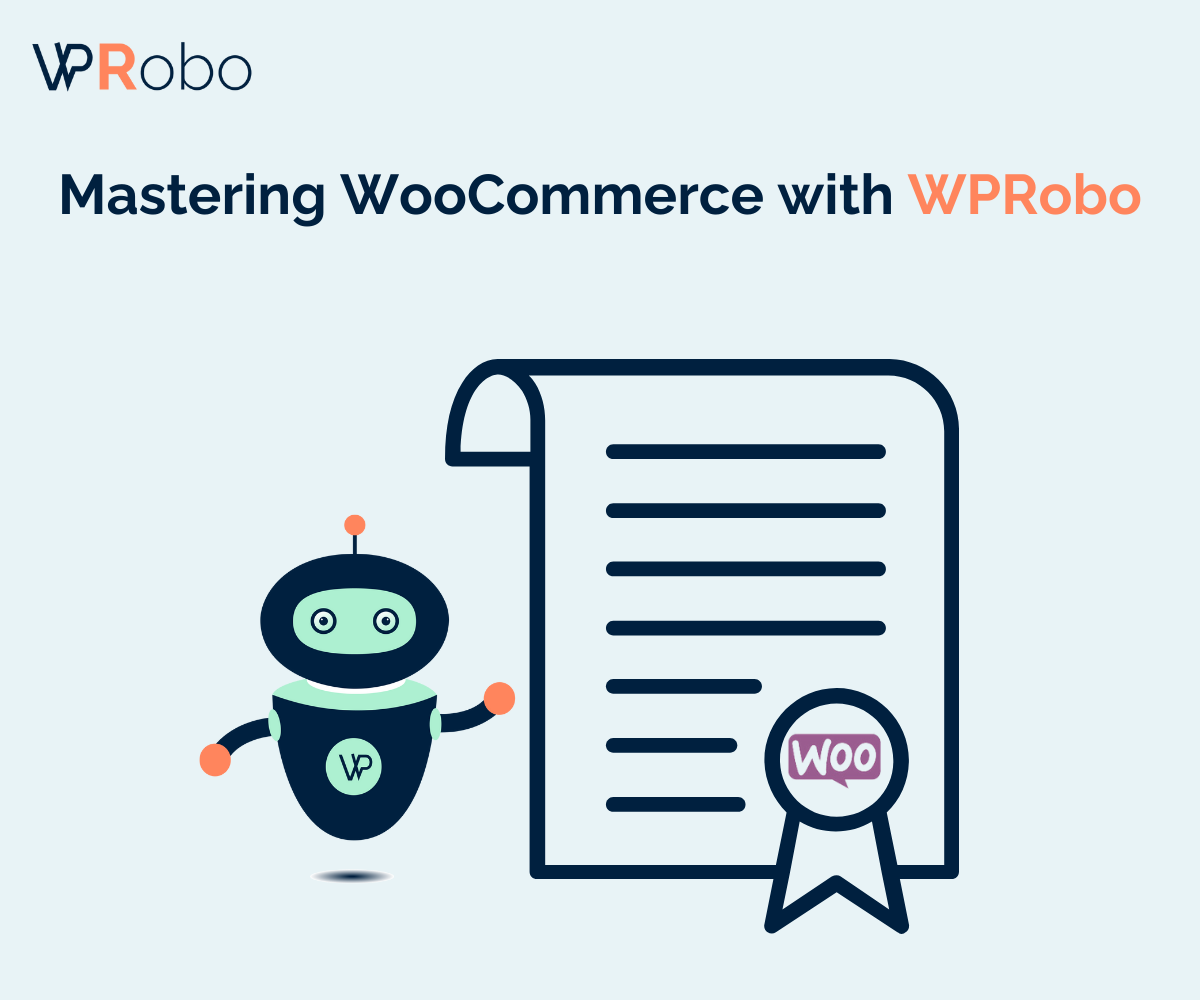 Mastering WooCommerce with WPRobo